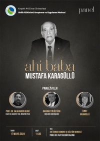 Ahi Baba Mustafa Karagüllü Konulu Panel 